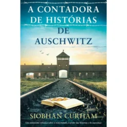 A Contadora de Histórias de Auschwitz de Siobhan Curham