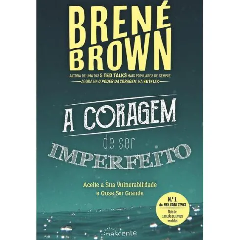 A Coragem de Ser Imperfeito de Brené Brown