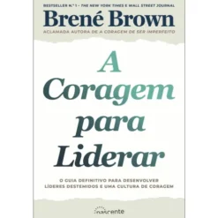 A Coragem para Liderar de Brené Brown