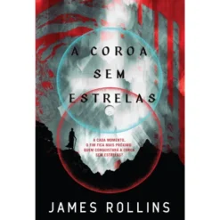 A Coroa sem Estrelas de James Rollins
