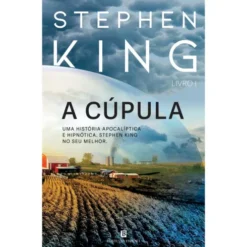 A Cúpula - Livro I de Stephen King