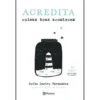 Acredita - Coisas Boas Acontecem de Sofia Castro Fernandes