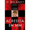 Acredita em Mim de J. P. Delaney