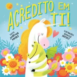 Acredito em Ti! de Sabrina Moyle