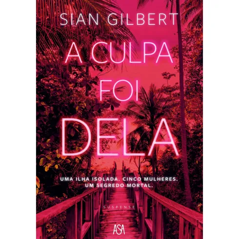 A Culpa Foi Dela de Sian Gilbert