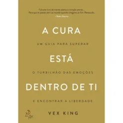 A Cura Está Dentro de Ti de Vex King