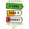 A Cura para o Burnout de Emily Ballesteros