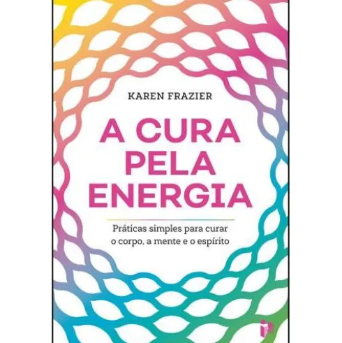 A Cura pela Energia de Karen Frazier