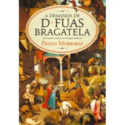 A Demanda de D. Fuas Bragatela de Paulo Moreiras