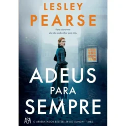 Adeus para Sempre de Lesley Pearse