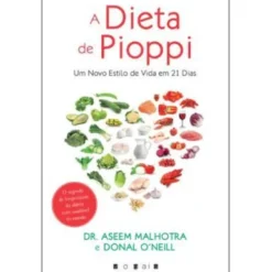 A Dieta de Pioppi de Aseem Malhotra e Donal O'Neill