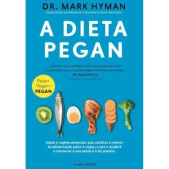 A Dieta Pegan de Dr. Mark Hyman