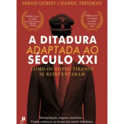 A Ditadura Adaptada Ao Século Xxi de Sergei Guriev E Daniel Treisman