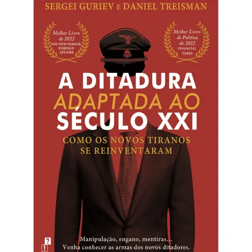 A Ditadura Adaptada Ao Século Xxi de Sergei Guriev E Daniel Treisman