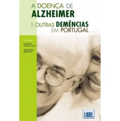 A Doença de Alzheimer e Outras Demências em Portugal de Alexandre C. Caldas