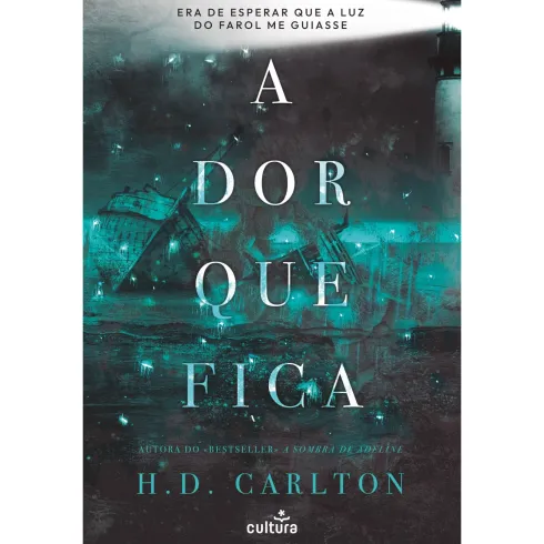 A Dor que Fica de H. D. Carlton