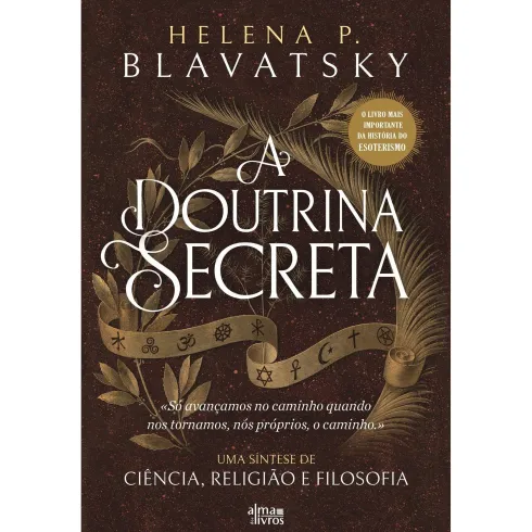 A Doutrina Secreta de Helena P. Blavatsky