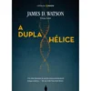 A Dupla Hélice de James D.Watson