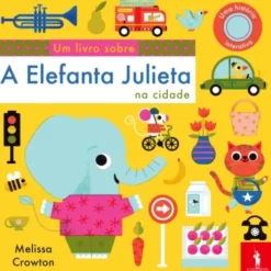 A Elefanta Julieta na Cidade de Nosy Crow e Melissa Crowton
