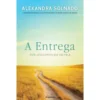 A Entrega de Alexandra Solnado