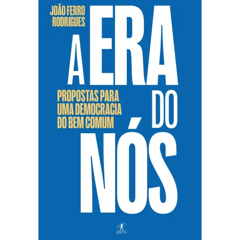 A Era do Nós de João Ferro Rodrigues