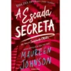 A Escada Secreta de Maureen Johnson