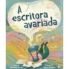 A Escritora Avariada: Livro de Histórias de Catarina Ferreira