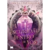 A Escuridão Dentro de Nós de Tricia Levenseller
