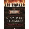 A Espada do Leopardo de Anthony Riches