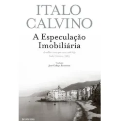 A Especulação Imobiliária de Italo Calvino