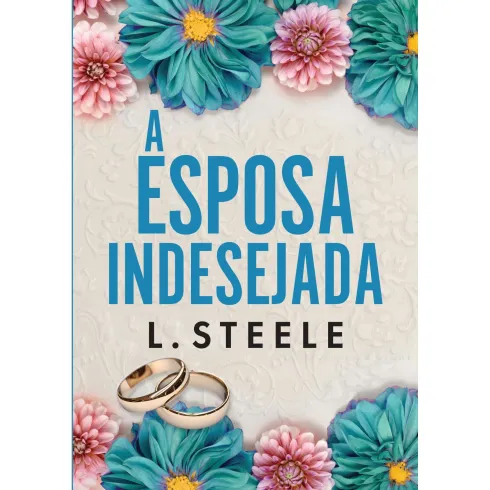A Esposa Indesejada de L. Steele