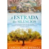 A Estrada dos Silêncios de Carlos Vale Ferraz