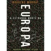 A Estranha Morte da Europa de Douglas Murray