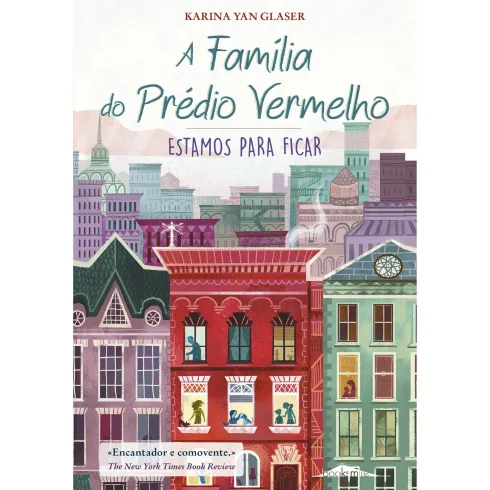 A Família do Prédio Vermelho Nº 1 - Estamos para Ficar de Karina Yan Glaser