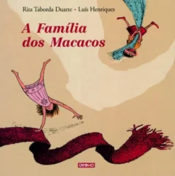 A Família Dos Macacos de Luís Henriques e Rita Taborda Duarte