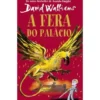 A Fera do Palácio de David Walliams