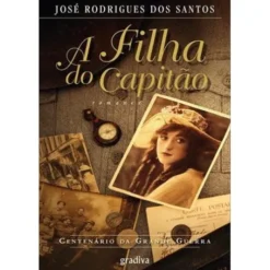A Filha do Capitão de José Rodrigues dos Santos