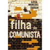 A Filha do Comunista de Aroa Moreno Durán