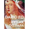 A Filha do Papa de Dario Fo