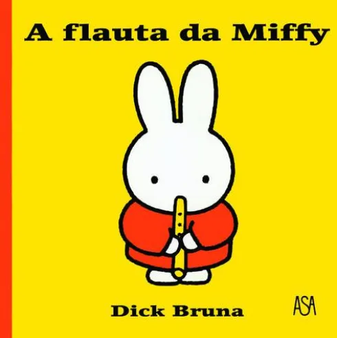 A Flauta da Miffy de Dick Bruna