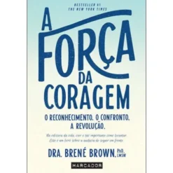 A Força da Coragem de Brené Brown