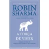 A Força de Viver de Robin Sharma