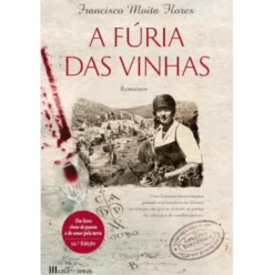 A Fúria das Vinhas de Francisco Moita Flores
