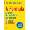 A Fórmula de Albert-László Barabási - As Cinco Leis Científicas que Explicam as Causas do Sucesso