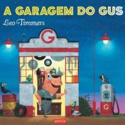 A Garagem do Gus de Leo Timmers