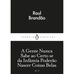 A Gente Nunca Sabe O Certo de Raul Brandão