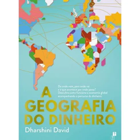 A Geografia do Dinheiro de Dharshini David