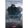 A Geografia do Infante D. Henrique de Joaquim Ferreira do Amaral