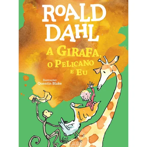 A Girafa, O Pelicano E Eu de Roald Dahl