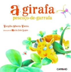 A Girafa Pescoço de Garrafa de Vergílio Alberto Vieira